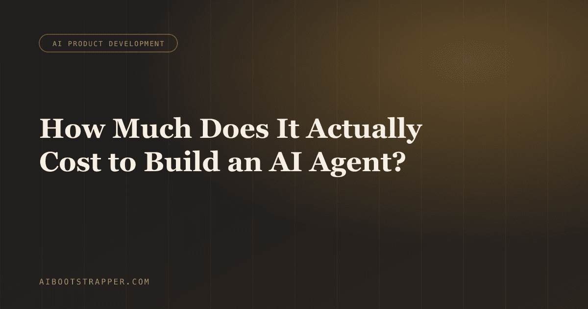 How Much Does It Actually Cost to Build an AI Agent? A Technical Cost Breakdown