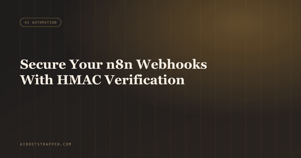Your n8n Webhook URL Is a Public Endpoint. Here's How to Actually Secure It.