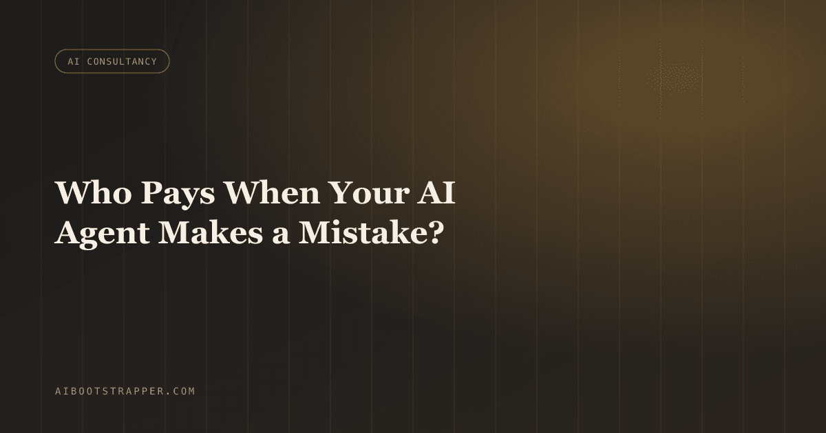 Who Pays When Your AI Agent Makes a Costly Mistake? Liability, Insurance, and Vendor Contracts Explained