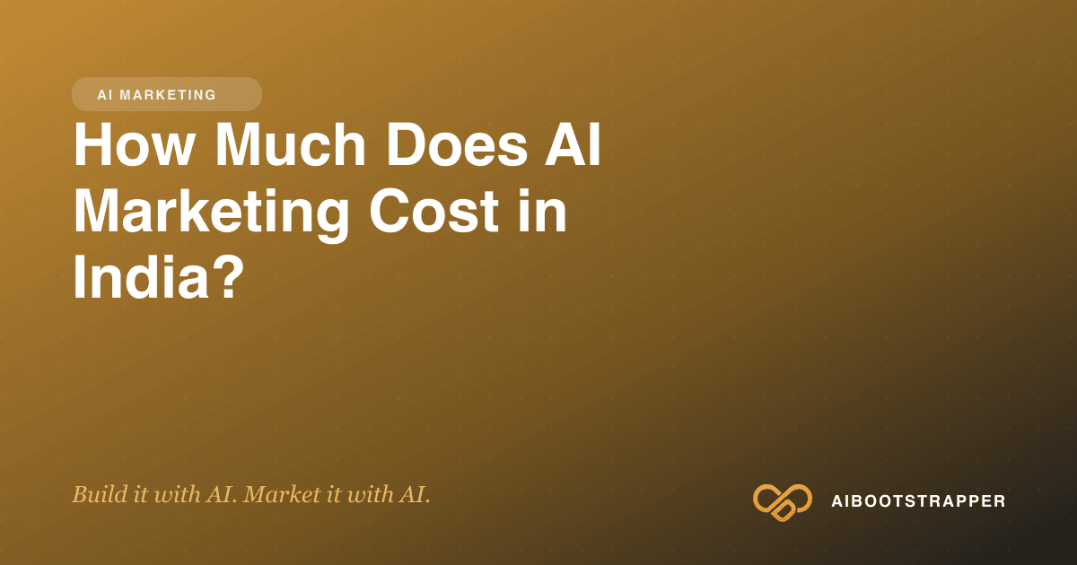 How Much Does AI Marketing Cost in India in 2026? A Complete Pricing Guide