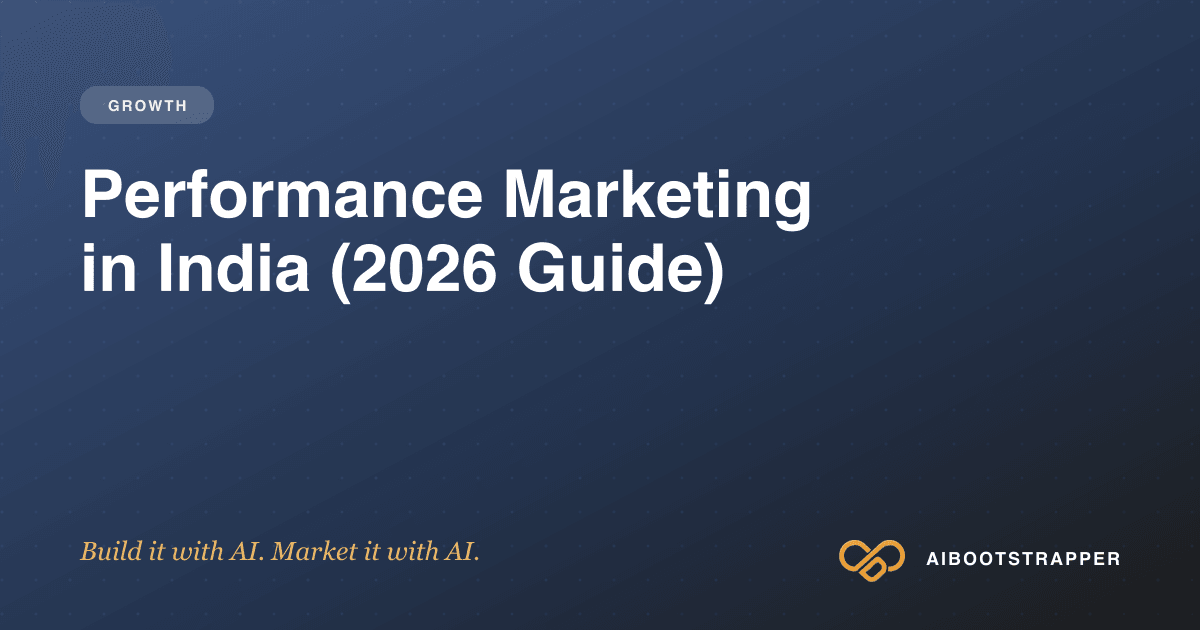 Performance Marketing in India: The Complete 2026 Guide